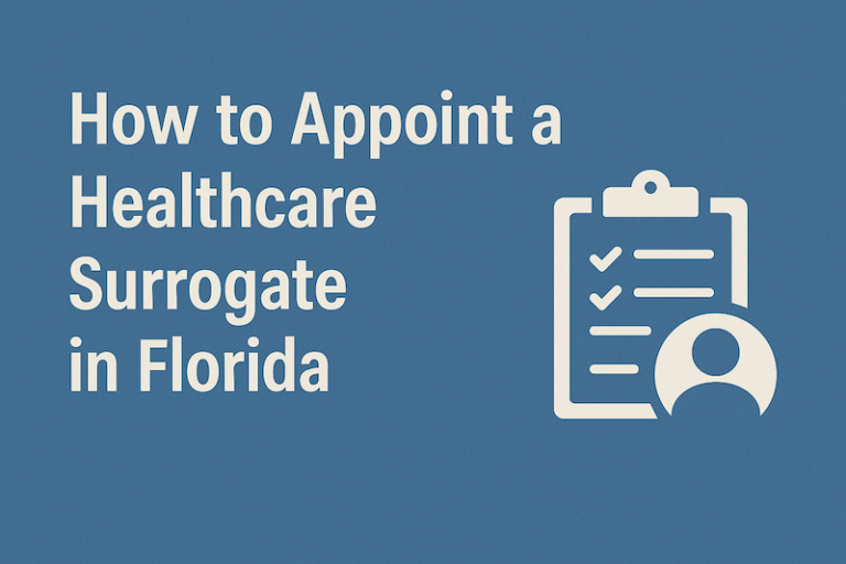 How to Appoint a Healthcare Surrogate in Florida